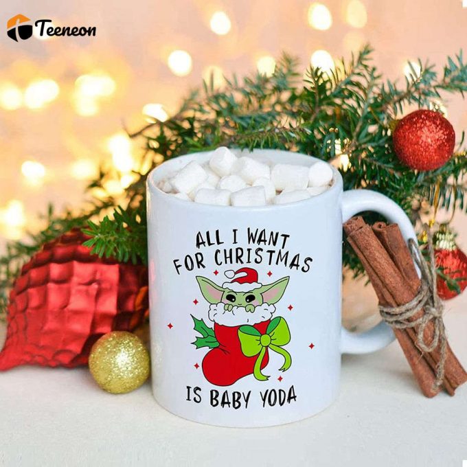 All I Want For Christmas The Child Coffee Mug 1