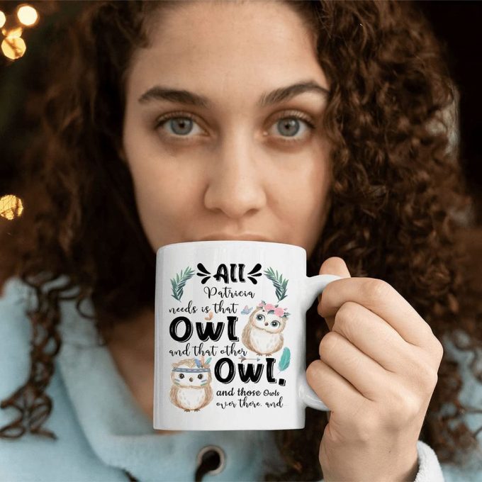 All You Need Is That Owl And That Other Owl Mug 2