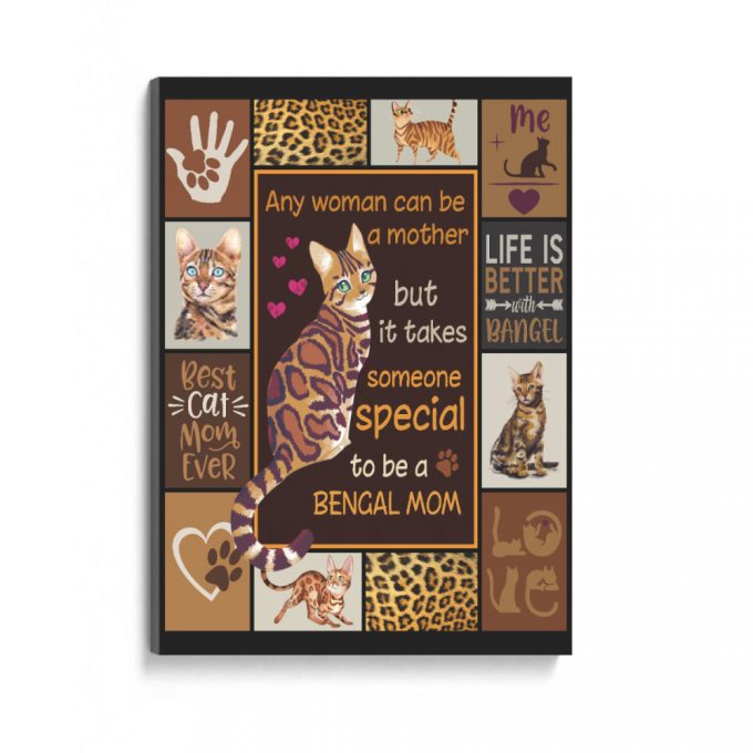 Any Woman Can Be A Mother Bengal Cat Poster Canvas Gift For Cat Lovers Birthday Gift Home Decor 2