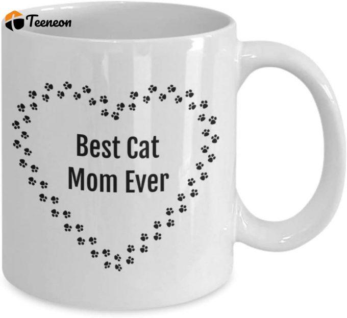 Best Cat Mom Ever Cute Coffee Cup Mug 2