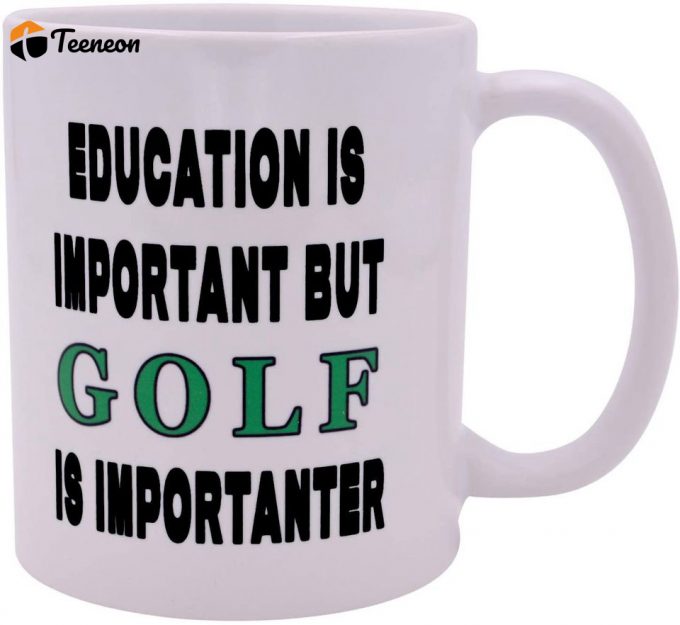 Best Funny Golf Education Is Important But Golf Coffee Mug 1