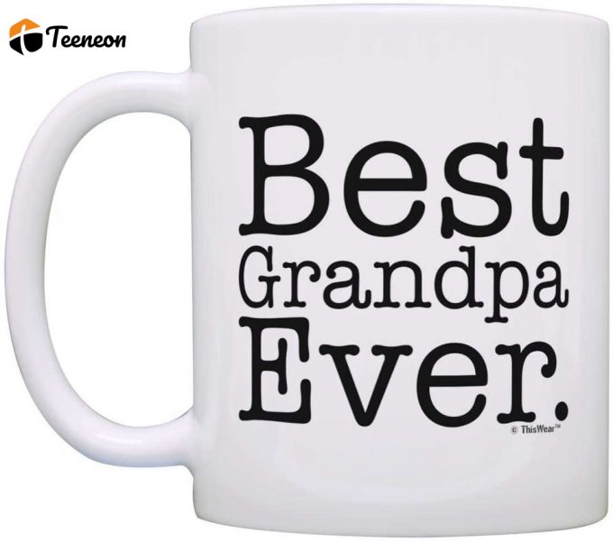 Best Grandpa Ever Birthday Gift Gift Coffee Mug 2