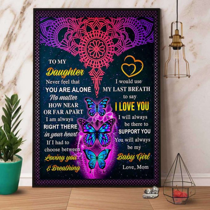 Blue Butterfly To My Daughter I Would Use My Last Breath To Say I Love You Mom Lovers Gift Poster No Frame Matte Canvas 2