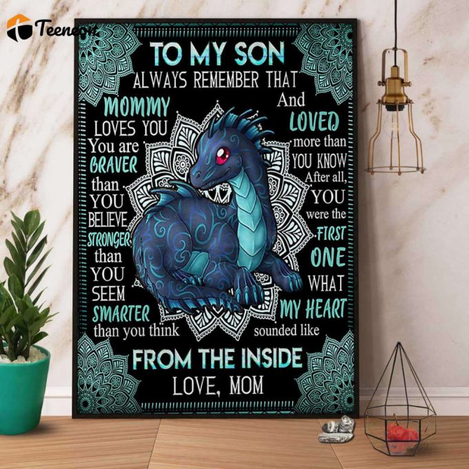 Blue Dragon Family Mom To My Son Mommy Loves You You Are Braver Than You Believe Perfect Gift Poster No Frame Matte Canvas 1