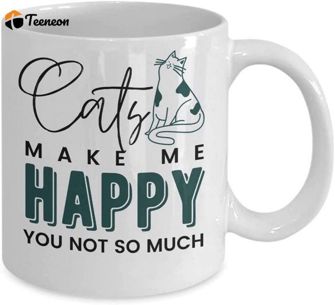 Cat Coffee Mug For Cat Lovers, Cats Make Me Happy Mug 2