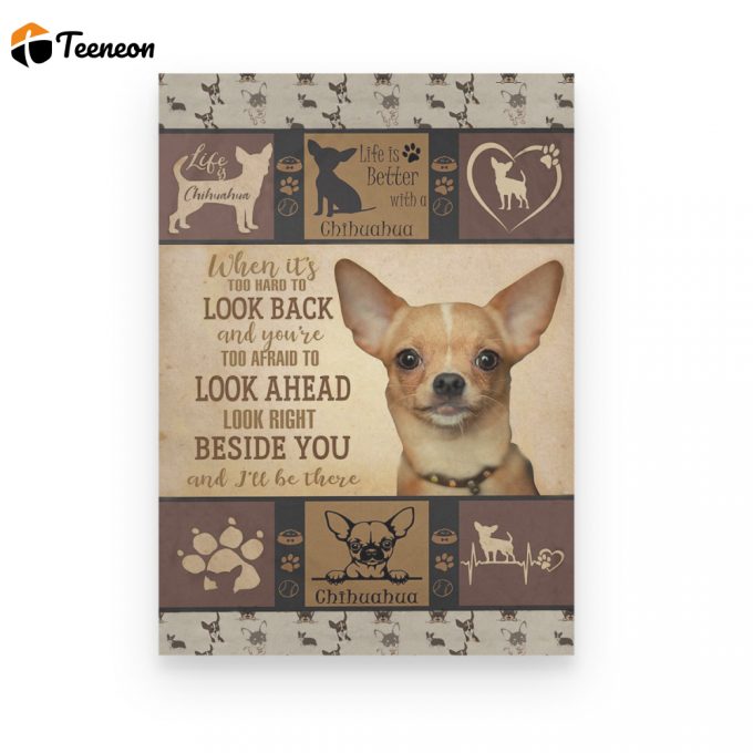 Chihuahua Look Right Beside You Poster Canvas 1