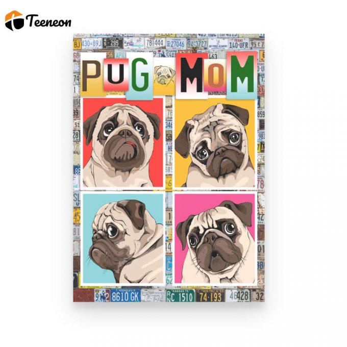 Cute Funny Pug Dog Mom Poster Canvas 1