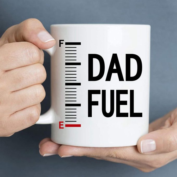 Dad Fuel Mug Father'S Day Mug Novelty Coffee Mugs 2