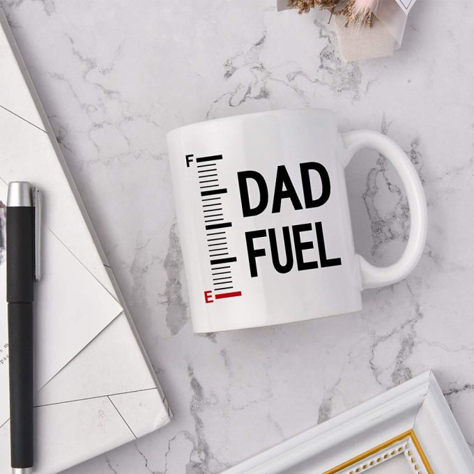 Dad Fuel Mug Father'S Day Mug Novelty Coffee Mugs 3