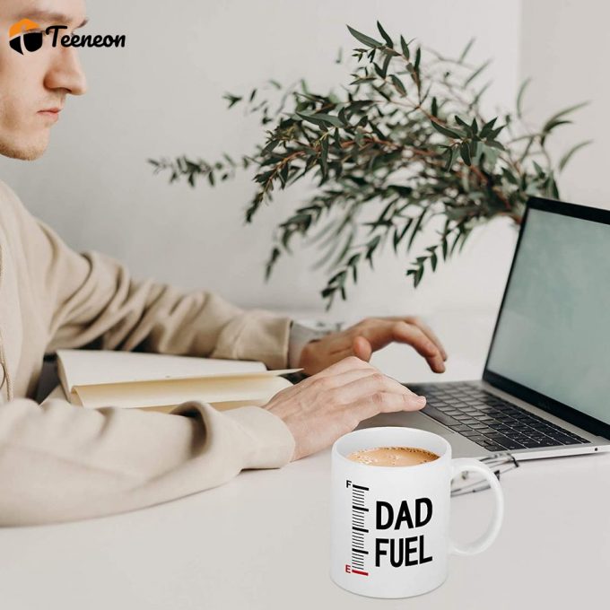 Dad Fuel Mug Father'S Day Mug Novelty Coffee Mugs 1