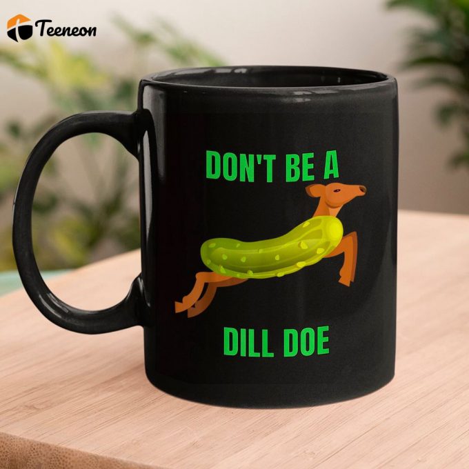 Dill Doe Coffee Mug Dill Pickle Coffee Mug Coffee Mug 2