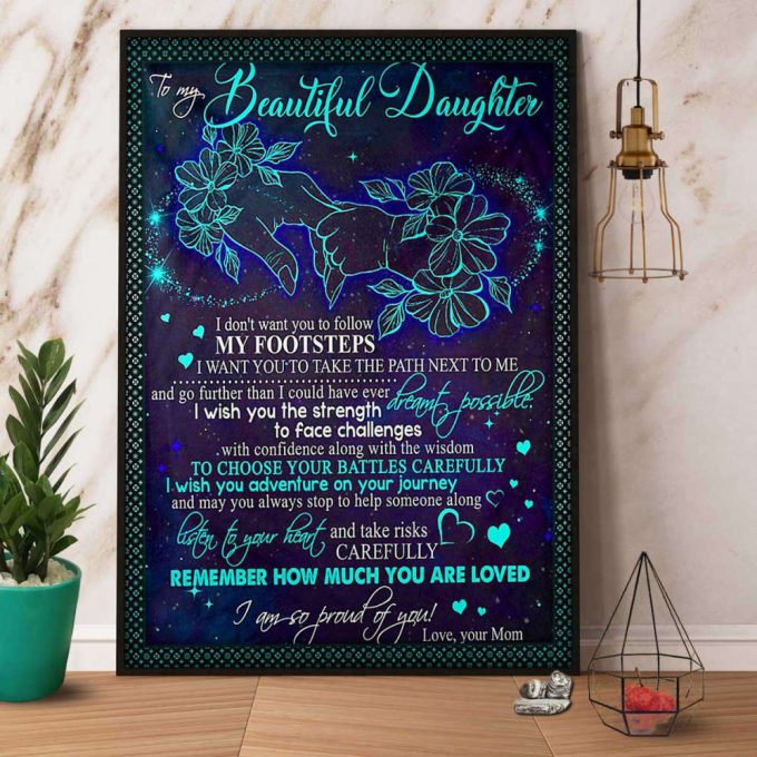 Family Love Mom To My Beautidul Daughter I Want You Ti Take The Path Next To Me Hand Holding Mom Lovers Poster No Frame Matte Canvas 2