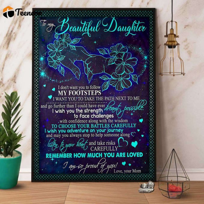 Family Love Mom To My Beautidul Daughter I Want You Ti Take The Path Next To Me Hand Holding Mom Lovers Poster No Frame Matte Canvas 1