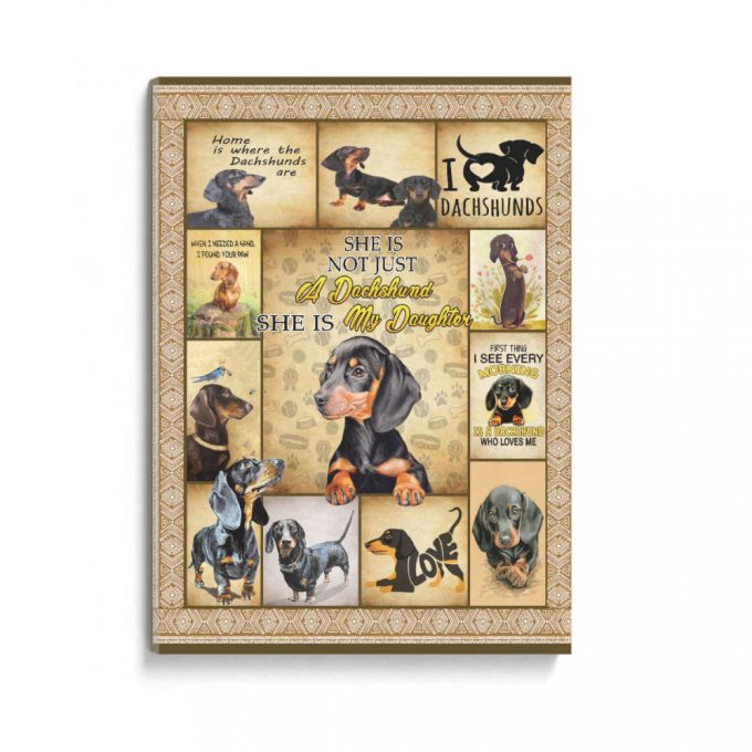 Gift For Dachshund Lover, Dachshund Is My Daughter Poster Canvas 2