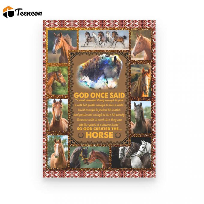 Gift For Horse Lover - God Created The Horse Poster Canvas 1