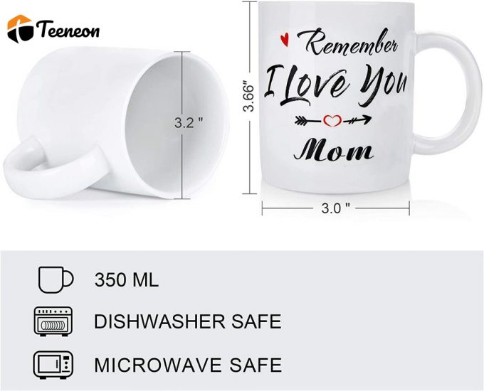 Gifts For Mom From Daughter Son, Remember I Love You Mom White Coffee Mugs For Women 1