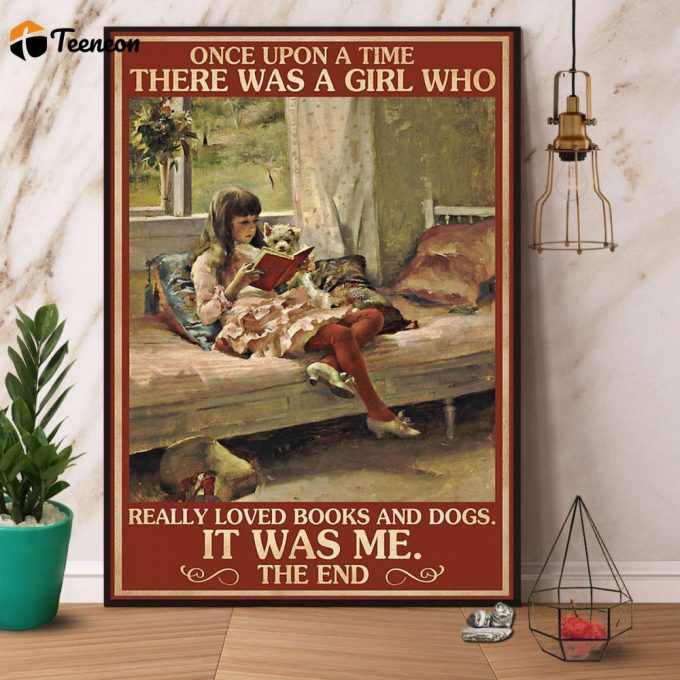 Girl And Dogs Once Upon A Time There Was A Girl Who Really Love Books And Dogs Poster No Frame Matte Canvas 1