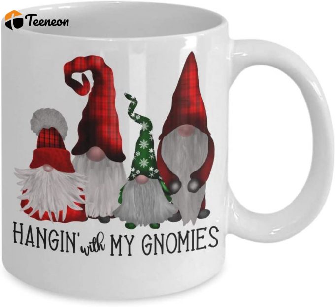 Gnome Hanging With My Gnomies Mug 1
