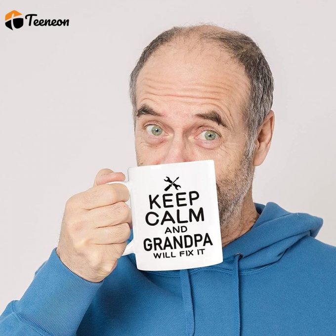 Grandpa Gifts, Keep Calm And Grandpa Will Fix It Coffee Mug 1