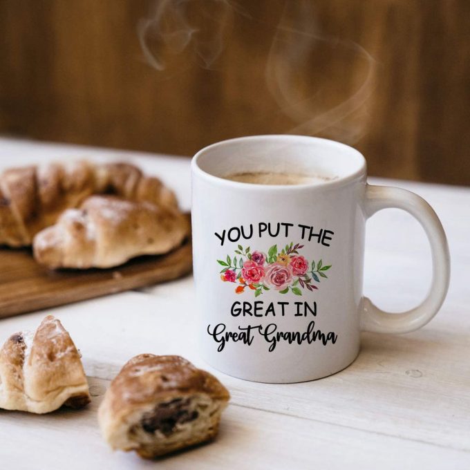 Greatingreat Retire - You Put The Great In Great Grandma Cup-Christmas Gifts Mug 3