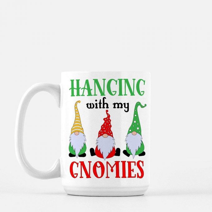 Hangin' With My Gnomies Gnomes Coffee Mug 2