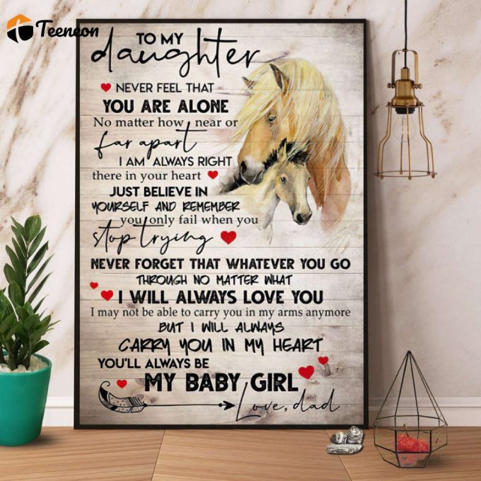Horse Dad To My Daughter You‰۪Ll Always Be My Baby Girl Family Love Poster No Frame Matte Canvas 1