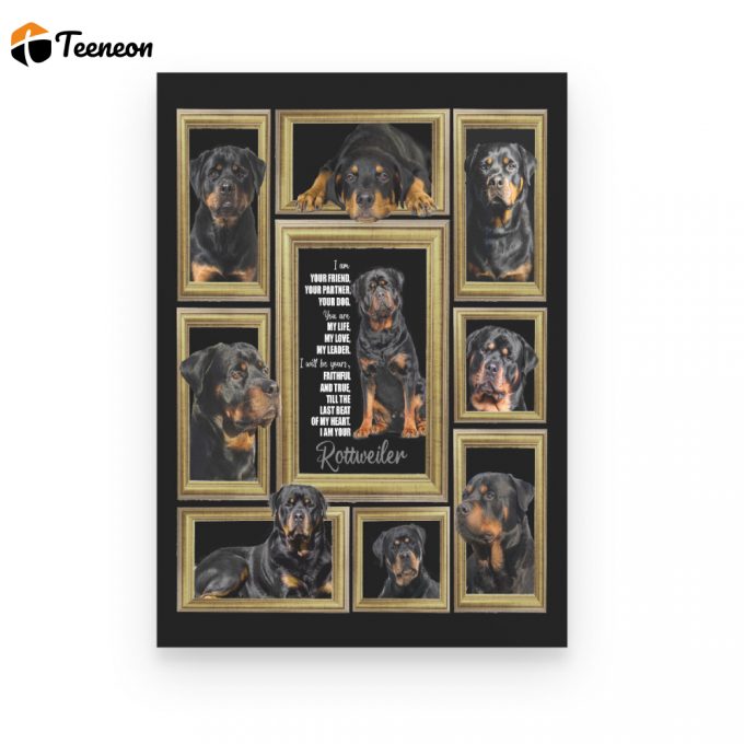 I Am Your Friend Partner Rottweiler Dog Gift Poster Canvas 1