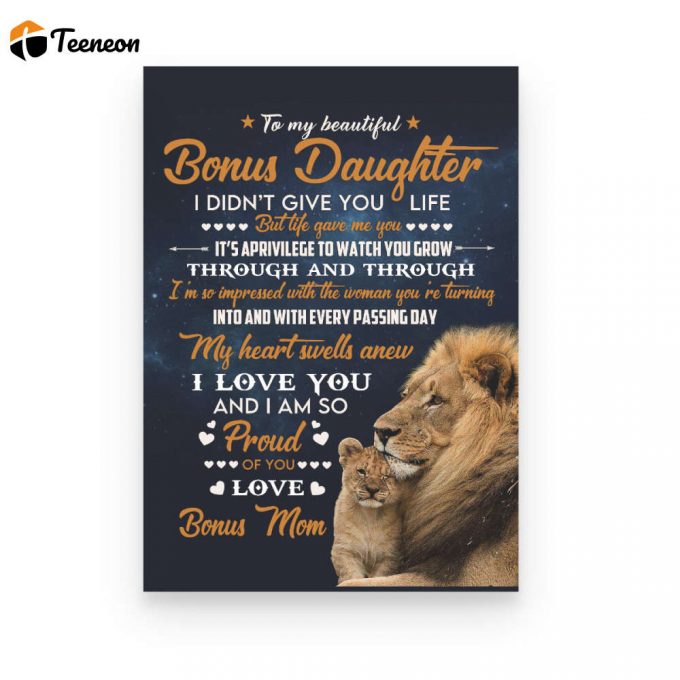 I Did Not Give U Life Lion Mom To Bonus Daughter Poster Canvas | Gift For Daughter 1