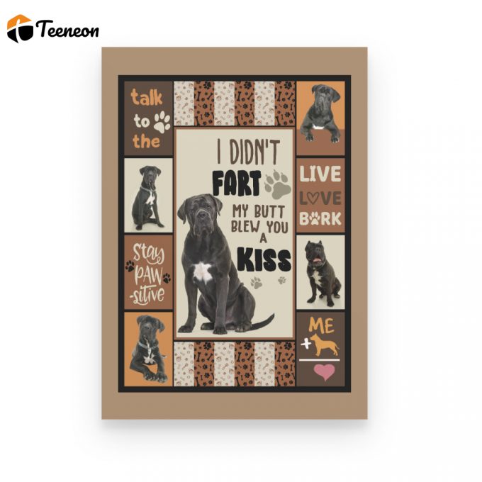 I Didn'T Fart My Butt Blew You A Kiss Cane Corso Dog Poster Canvas Gift For Dog Lovers Birthday Gift Home Decor 1