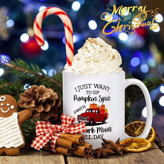 I Just Want To Drink Coffee And Watch Christmas Movies Mug 6