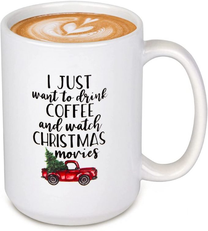 I Just Want To Drink Coffee And Watch Christmas Movies Mug 8