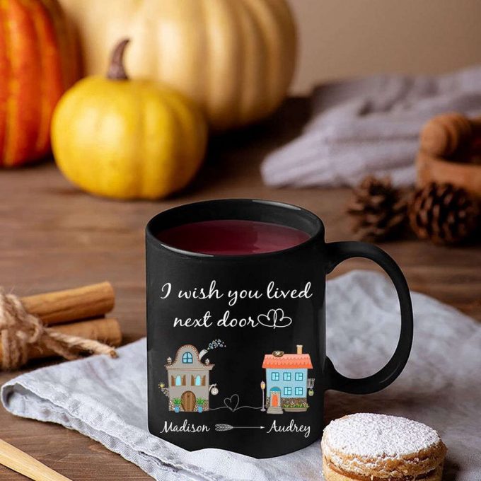 I Wish You Lived Next Door Mug , Long Distance Friendship Mug