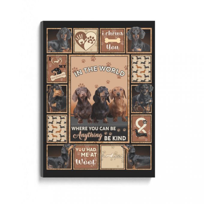 In The World Where You Can Be Anything Be Kind Dachshund Dog Lovers Gift Poster Canvas 2