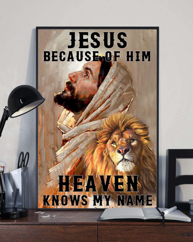 Jesus Because Of Him Heaven Knows My Name Lion Poster, Canvas 4
