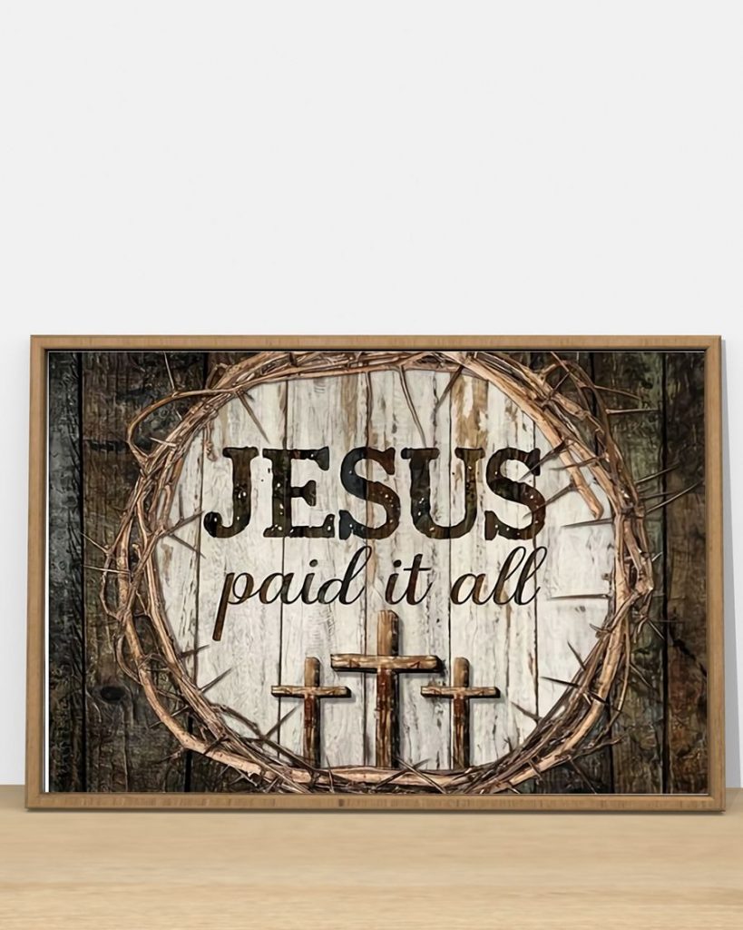 Jesus Paid It All Horizontal Poster 12