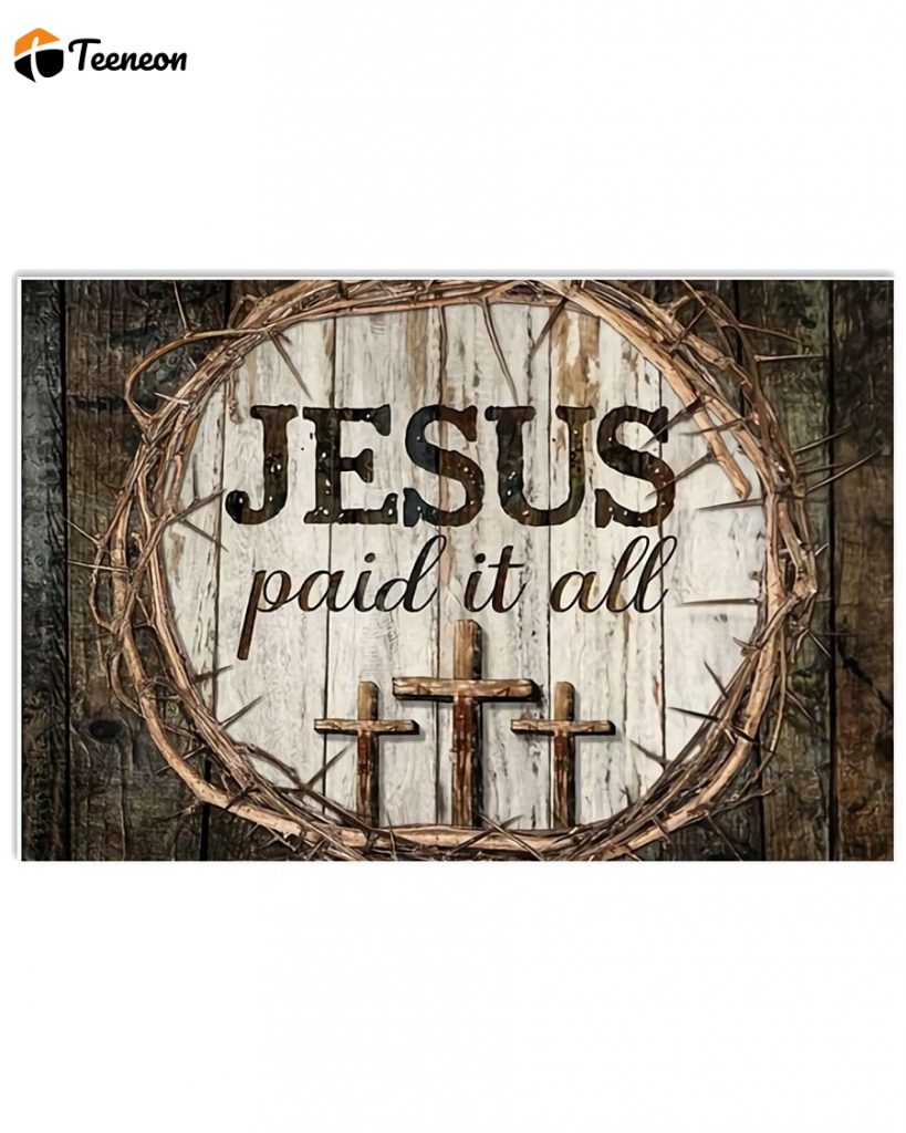 Jesus Paid It All Horizontal Poster 6