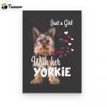 Just a girl in love with her yorkie Poster Canvas