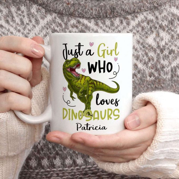 , Just A Girl Loves Dinosaur Mug 3