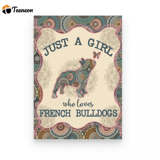 Just A Girl Who Loves French Bulldogs Mandala Poster Canvas 1
