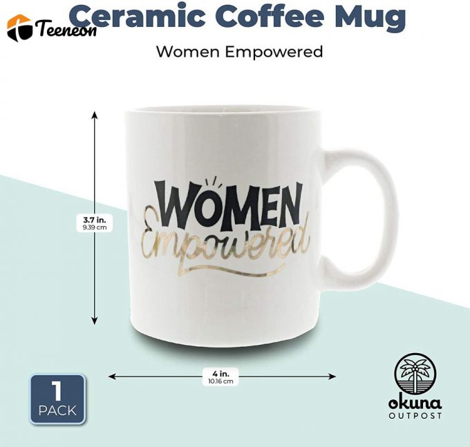 Large Ceramic Coffee Mug, Women Empowered 2