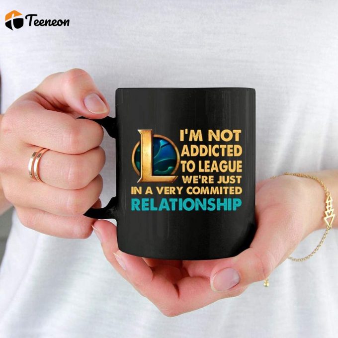 League We'Re In A Committed Relationship Legend Mug 2