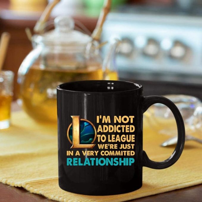 League We'Re In A Committed Relationship Legend Mug 4