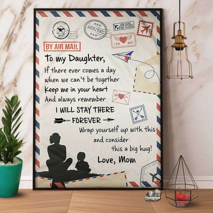 Mom Letter Love To My Daughter I Will Stay There Forever Wrap Yourself Up With This Big Hug From Me Air Mail Mom Love Poster No Frame Matte Canvas 2