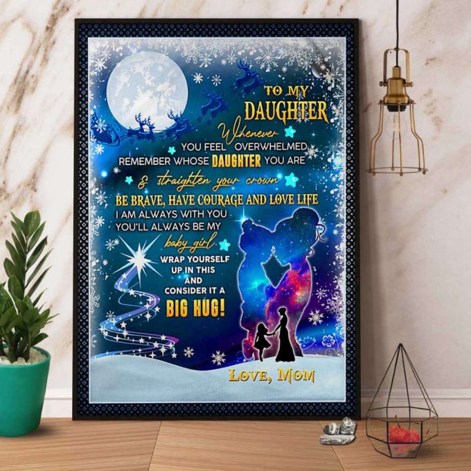 Mom Love To My Daughter Wrap Yourself Up In This Consider It A Big Hug Snow Xmas Tree Winter Season Lovers Poster No Frame Matte Canvas 2