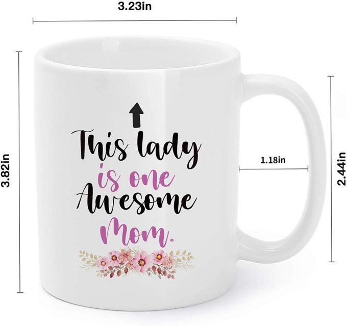 Mother'S Day Gifts Mom Coffee Mug - This Lady Is One Awesome Mom 2