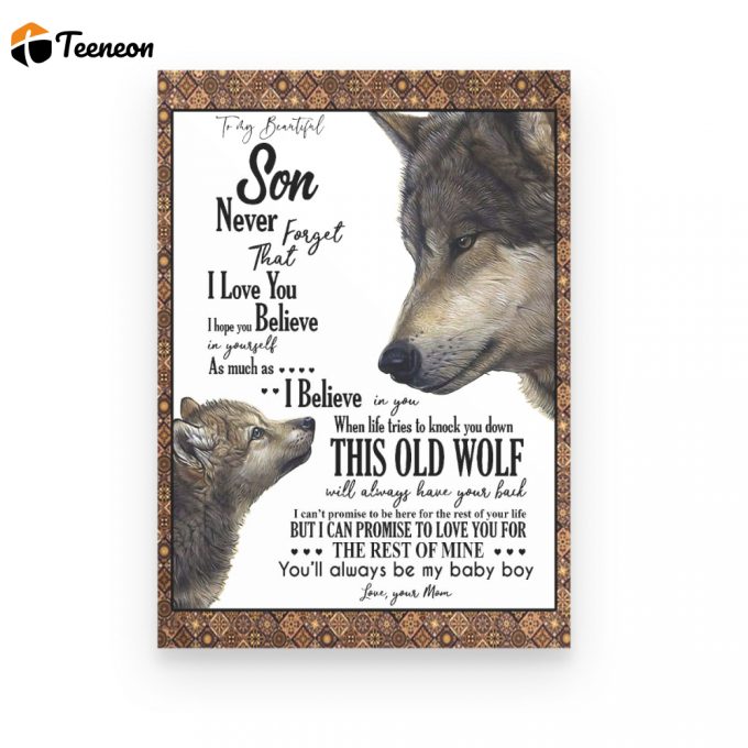 My Amazing Son Wolf Always Have Your Back Gift From Mom Poster Canvas 1
