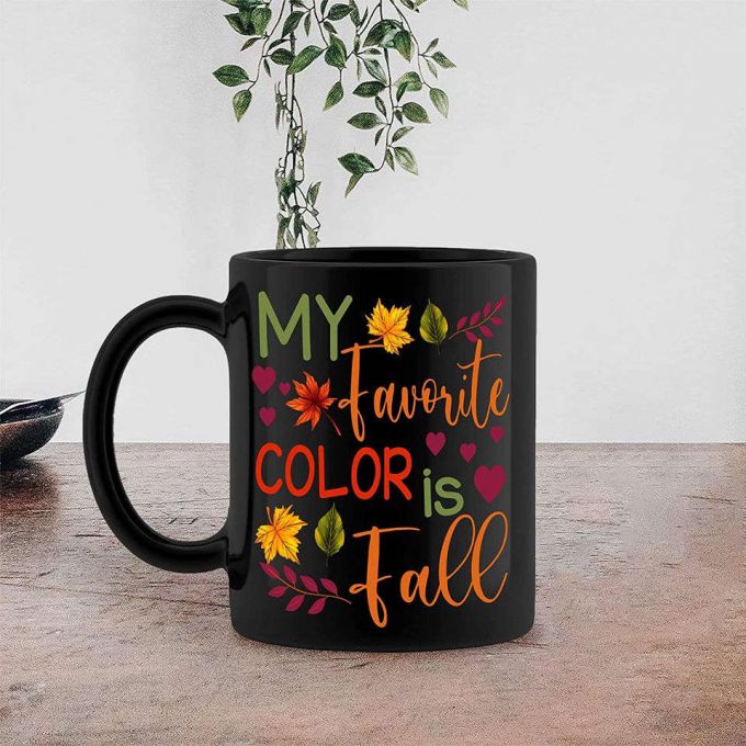 My Favorite Color Is Fall Mug, Autumn Cute Coffee Mug 3