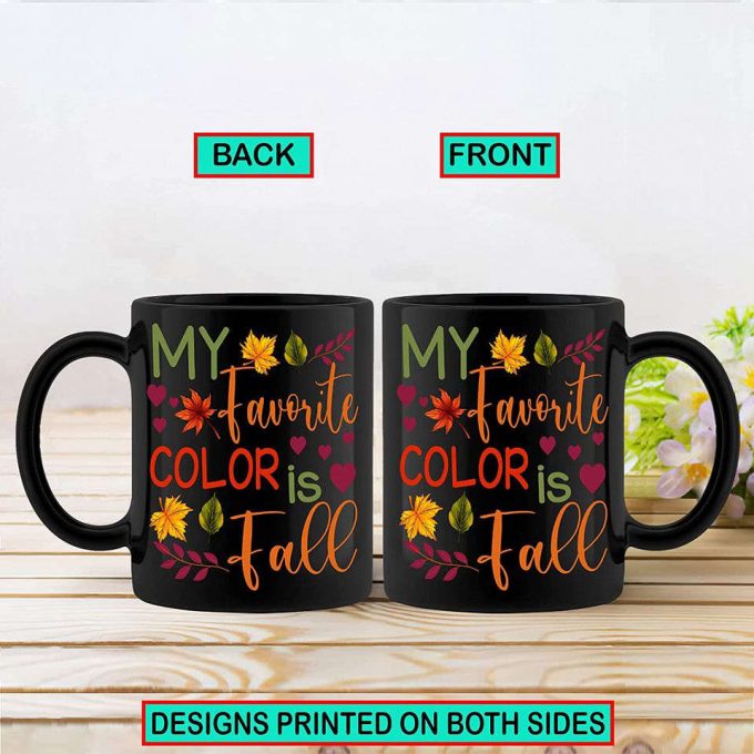 My Favorite Color Is Fall Mug, Autumn Cute Coffee Mug 4