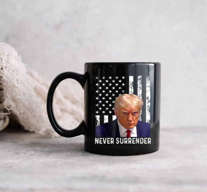 Never Surrender Mug, Trump Mugshot Mug, Donald Trump Mugshot Mug 2