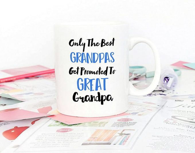 Only The Best Grandpas Get Promoted To Great Grandpa Coffee Mug 3